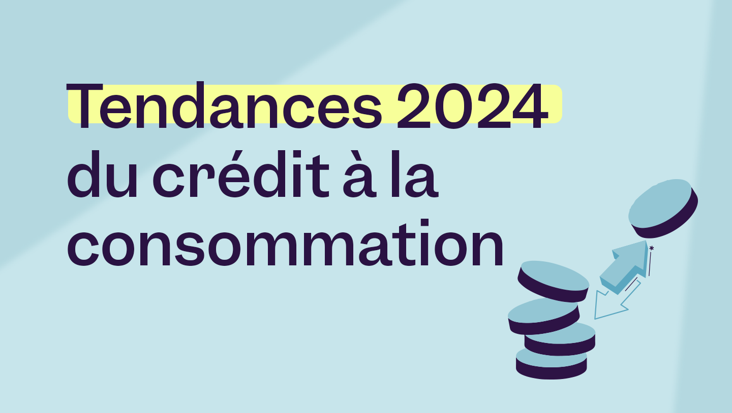 Les 5 tendances du crédit à la consommation en 2024